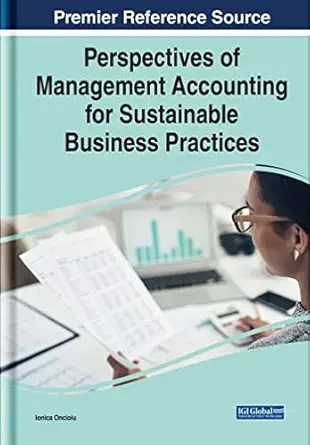perspectives of management accounting for sustainable business practices book series 1st edition ionica