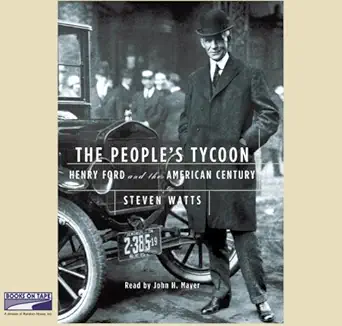 the peoples tycoon henry ford and the american century 1st edition steven watts ,john h mayer 1415923957,