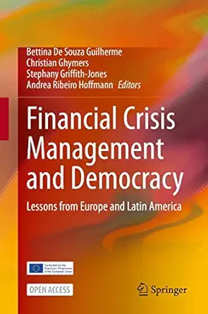 financial crisis management and democracy lessons from europe and latin america 1st edition bettina de souza