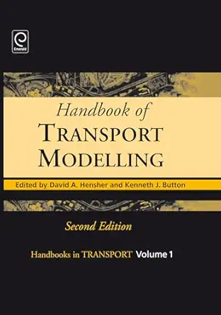 handbook of transport modelling 1st edition david a hensher ,kenneth j button 0080453767, 978-0080453767