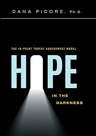 hope in the darkness the 10 point threat assessment model 1st edition dana picore 1599327643, 978-1599327648