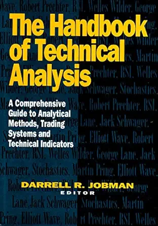 the handbook of technical analysis a comprehensive guide to analytical methods trading systems and technical