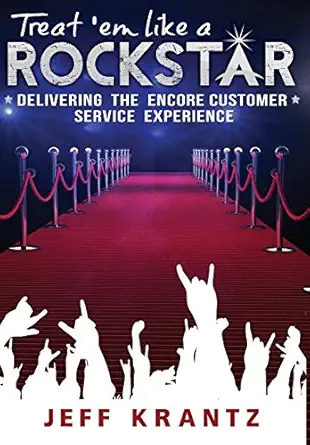 treat em like a rockstar 1st edition jeff krantz 1628650389, 978-1628650389
