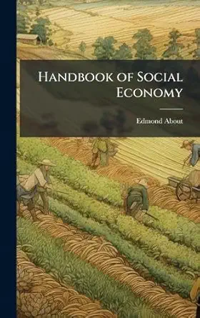 handbook of social economy 1st edition edmond about 102392031x, 978-1023920315