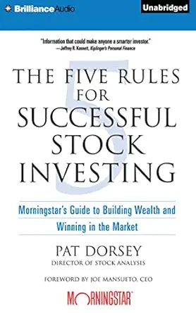 the five rules for successful stock investing morningstars guide to building wealth and winning in the market