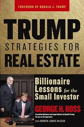 trump strategies for real estate billionaire lessons for the small investor 1st edition george ross ,andrew