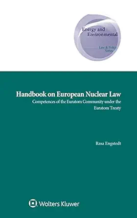 handbook on european nuclear law competences of the euratom community under the euratom treaty 1st edition
