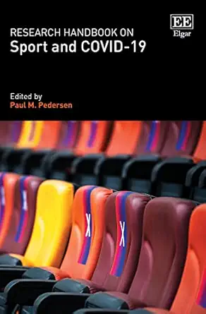 research handbook on sport and covid 19 1st edition paul m pedersen 1802207562, 978-1802207569