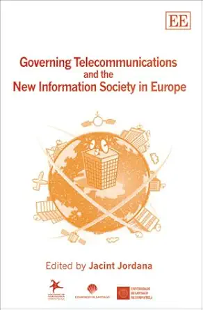 governing telecommunications and the new information society in europe 1st edition jacint jordana 1840647574,