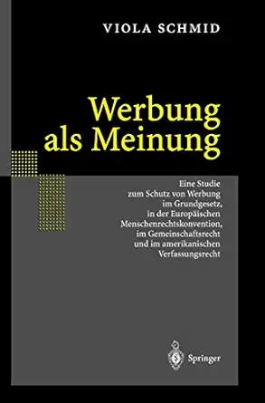 werbung als meinung eine studie zum schutz von werbung im grundgesetz in der europaischen