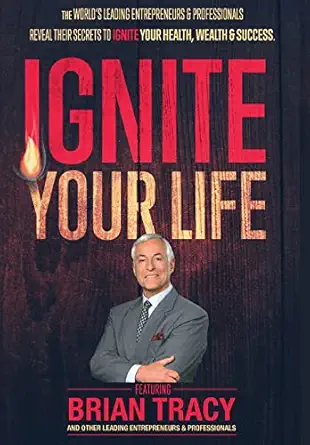 ignite your life 1st edition nick nanton esq ,jw dicks esq ,brian tracy ,glenn warner 0996688749,
