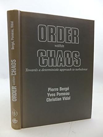 order within chaos 1st edition pierre berge ,yves pomeau ,christian vidal 0471849677, 978-0471849674