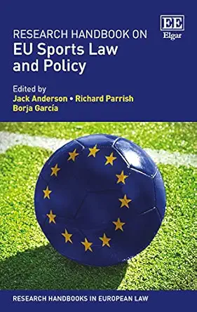 research handbook on eu sports law and policy 1st edition jack anderson ,richard parrish ,borja garcia