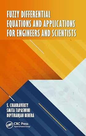 fuzzy differential equations and applications for engineers and scientists 1st edition s chakraverty ,smita