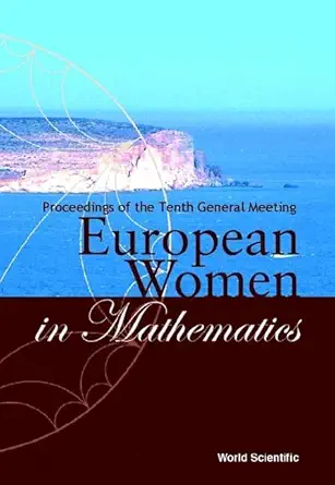 european women in mathematics proceedings of the tenth general meeting 1st edition emilia mezzetti ,sylvie