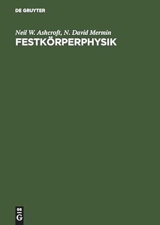 festkorperphysik 1st edition neil w ashcroft ,n david mermin 3486248340, 978-3486248340