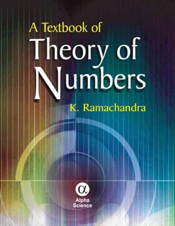 theory of numbers a textbook 1st edition k ramachandra 184265361x, 978-1842653616