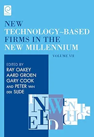 new technology based firms in the new millennium production and distribution of knowledge 1st edition ray
