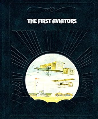 first aviators 1st edition time life books 0809432641, 978-0809432646