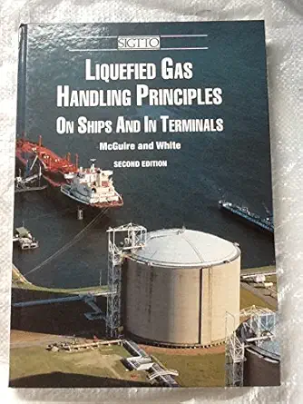 liquefield gas handling principles on ships and in terminals 1st edition joey joe mcguire 1856090876,