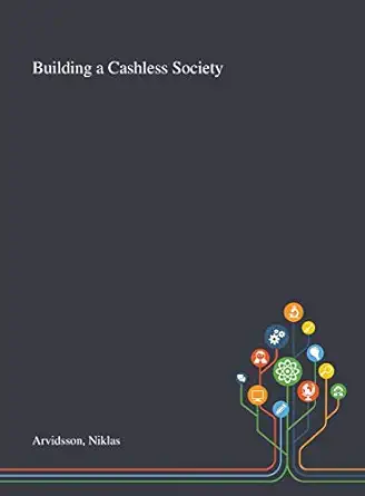 building a cashless society 1st edition niklas arvidsson 1013270916, 978-1013270918