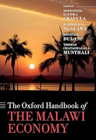 the oxford handbook of the malawi economy 1st edition hopestone chavula ,thomas chataghalala munthali ,harold