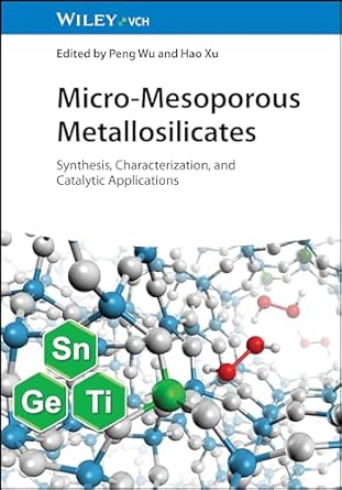 micro mesoporous metallosilicates synthesis characterization and catalytic applications 1st edition peng wu