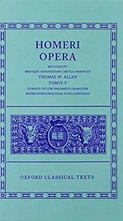 opera vol 5 hymni cyclus fragmenta margites batrachomyomachia vitae 1st edition homer ,d b monro ,t w allen