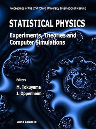 statistical physics experiments theories and computer simulationis 1st edition tohwa university international