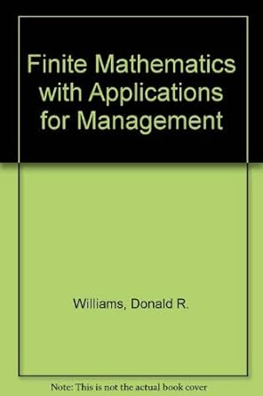 finite mathematics with applications 1st edition donald r williams 0534004059, 978-0534004057