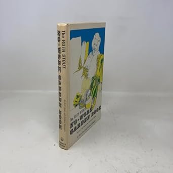 the ruth stout no work garden book secrets of the famous year round mulch method 1st edition ruth stout