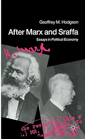 after marx and sraffa essays in political economy 1st edition geoffrey m hodgson 033354224x, 978-0333542248