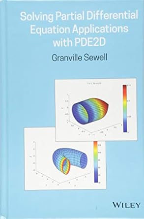solving partial differential equation applications with pde2d 1st edition granville sewell 1119507936,