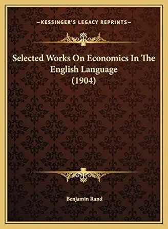 selected works on economics in the english language 1st edition benjamin rand 1169392407, 978-1169392403