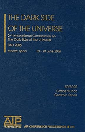 the dark side of the universe 2nd international conference on the dark side of the universe 1st edition