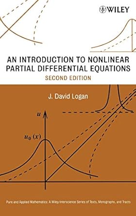 an introduction to nonlinear partial differential equations 1st edition j david logan 0470225955,