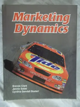 marketing dynamics 1st edition jennie sobel ,cynthia gendall basteri ,brenda clark 1590705866, 978-1590705865
