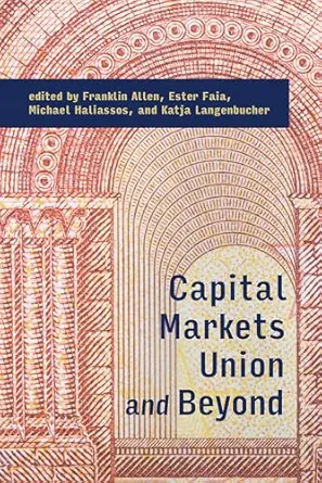 capital markets union and beyond 1st edition franklin allen ,ester faia ,michael haliassos ,katja