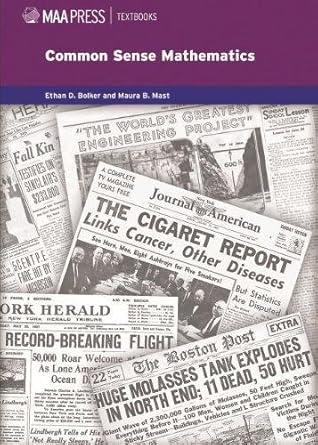 common sense mathematics 1st edition ethan d bolker ,maura b mast 1939512107, 978-1939512109