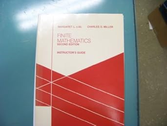 instructors guide finite mathematics 1st edition margaret l lial ,charles d miller 0673177793, 978-0673177797
