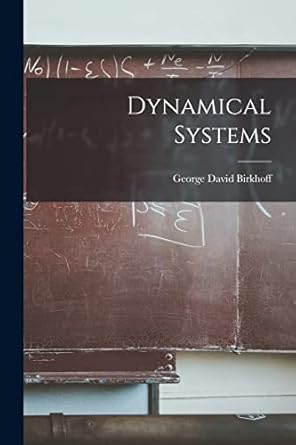 dynamical systems 1st edition george david birkhoff 1015491758, 978-1015491755
