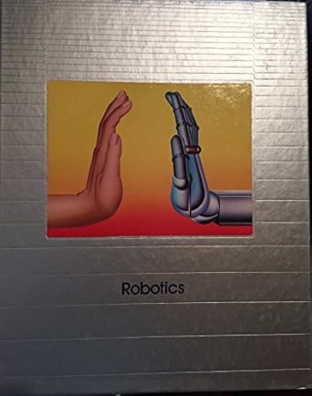 robotics 1st edition time life books 0809475820, 978-0809475827