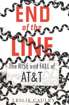 end of the line the rise and fall of atandt 1st edition leslie cauley 0743250257, 978-0743250252