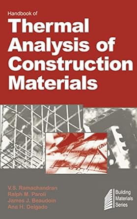 handbook of thermal analysis of construction materials 1st edition v s ramachandran ,ralph m paroli ,james j