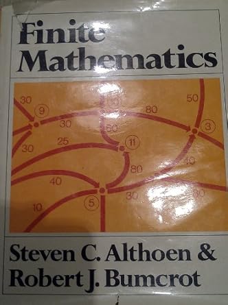 finite mathematics 1st edition steven c althoen ,robert j bumcrot 0393090469, 978-0393090468