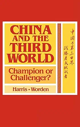 china and the third world champion or challenger 1st edition lillian c harris ,robert l worden 0865691428,