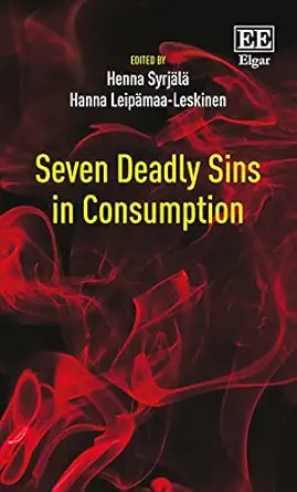 seven deadly sins in consumption 1st edition henna syrjala ,hanna leipamaa leskinen 1788117182, 978-1788117180