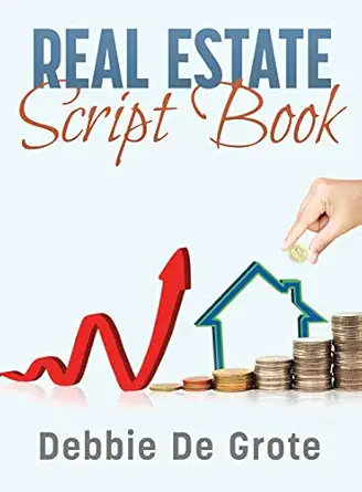 debbie de grotes real estate script book 1st edition debbie de grote 0984282769, 978-0984282760