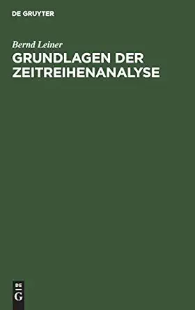 grundlagen der zeitreihenanalyse 1st edition bernd leiner 3486247565, 978-3486247565
