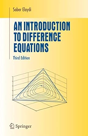 an introduction to difference equations 1st edition saber elaydi 0387230599, 978-0387230597